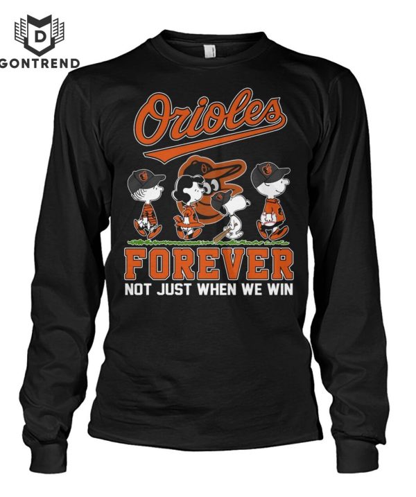 Baltimore Orioles Forever Not Just When We Win Unisex T-Shirt