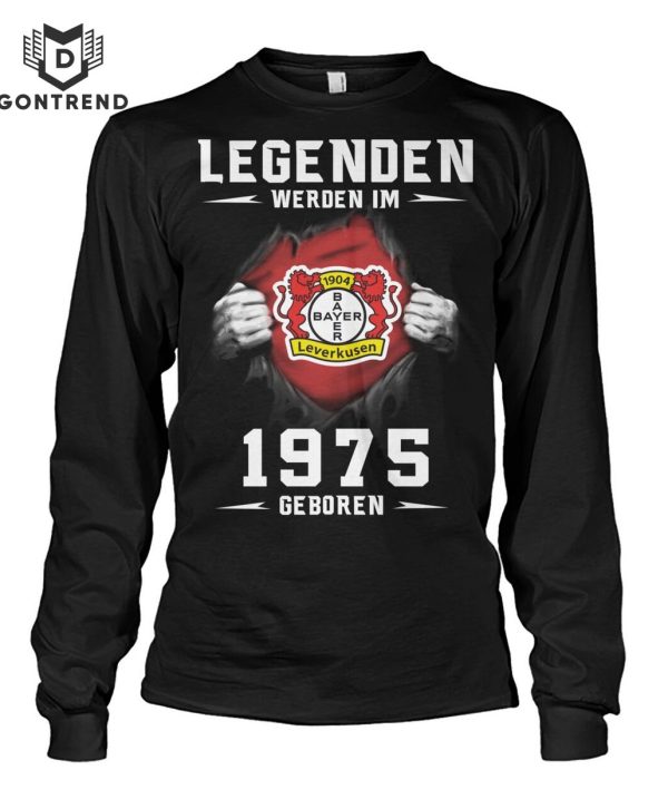 Bayer 04 Leverkuse Legendden Werden Im 1975 Geboren T-Shirt