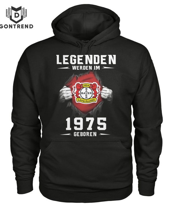 Bayer 04 Leverkuse Legendden Werden Im 1975 Geboren T-Shirt