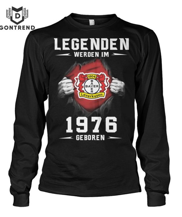 Bayer 04 Leverkuse Legendden Werden Im 1976 Geboren T-Shirt