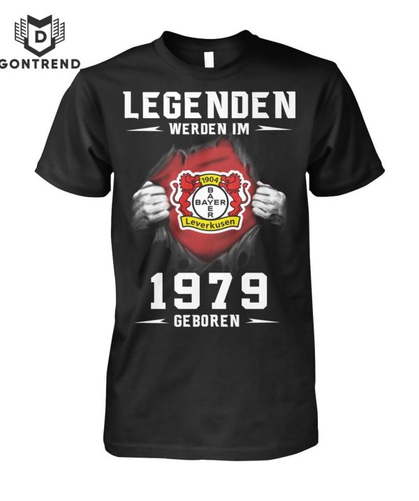 Bayer 04 Leverkuse Legendden Werden Im 1979 Geboren T-Shirt