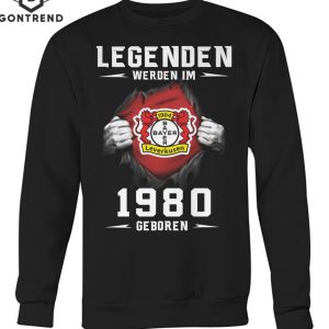 Bayer 04 Leverkuse Legendden Werden Im 1980 Geboren T-Shirt