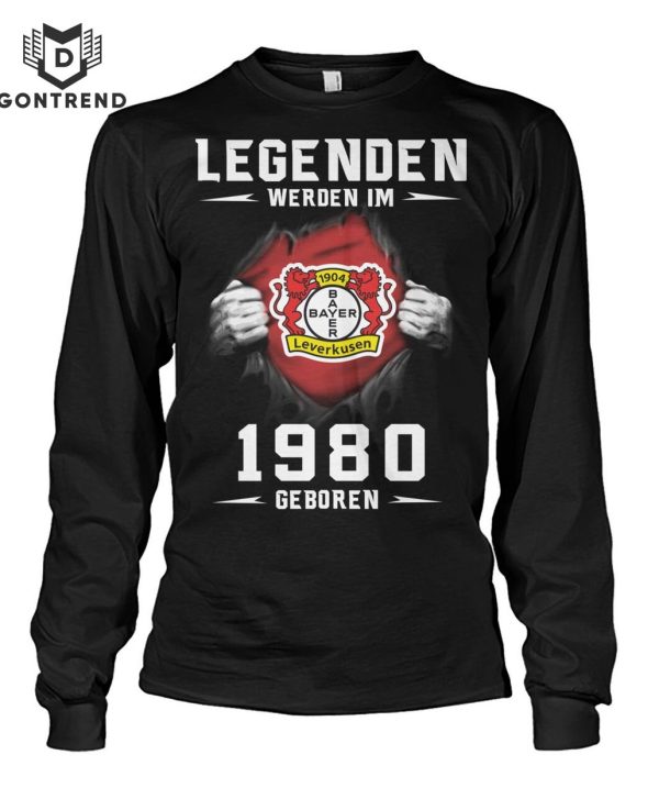 Bayer 04 Leverkuse Legendden Werden Im 1980 Geboren T-Shirt