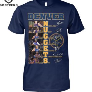 Denver Nuggets Basketball Team Signature T-Shirt