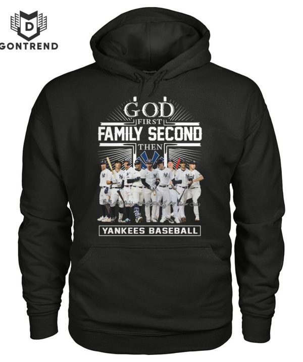 God First Family Second The New York Yankees T-Shirt