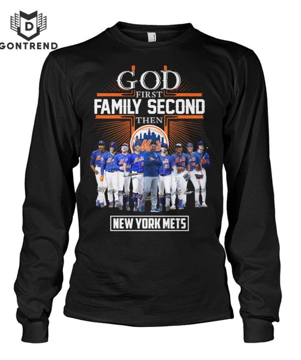 God First Family Second Then New York Mets T-Shirt