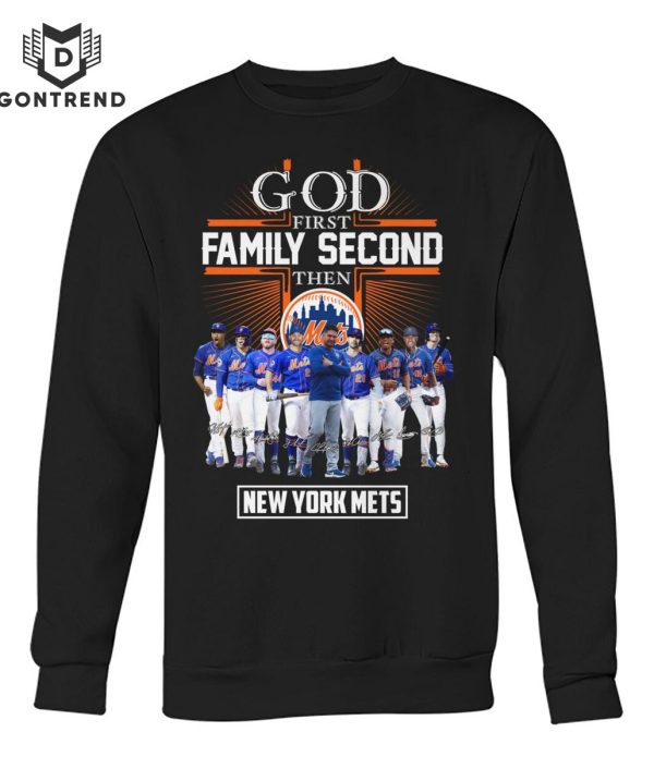 God First Family Second Then New York Mets T-Shirt