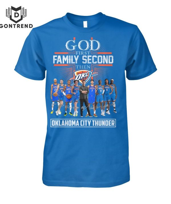 God First Family Second Then Oklahoma City Thunder Unisex T-Shirt