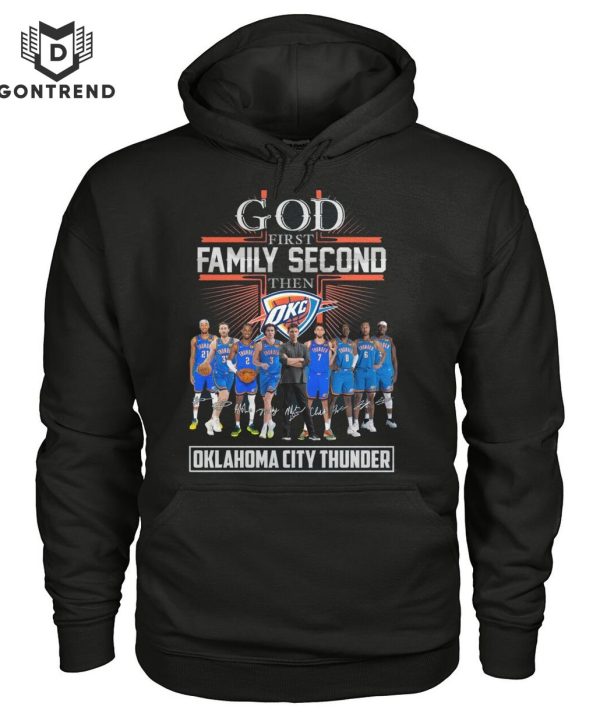 God First Family Second Then Oklahoma City Thunder Unisex T-Shirt