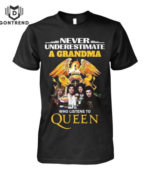 Never Underestimate A Grandma Who Listens To Queen T-Shirt