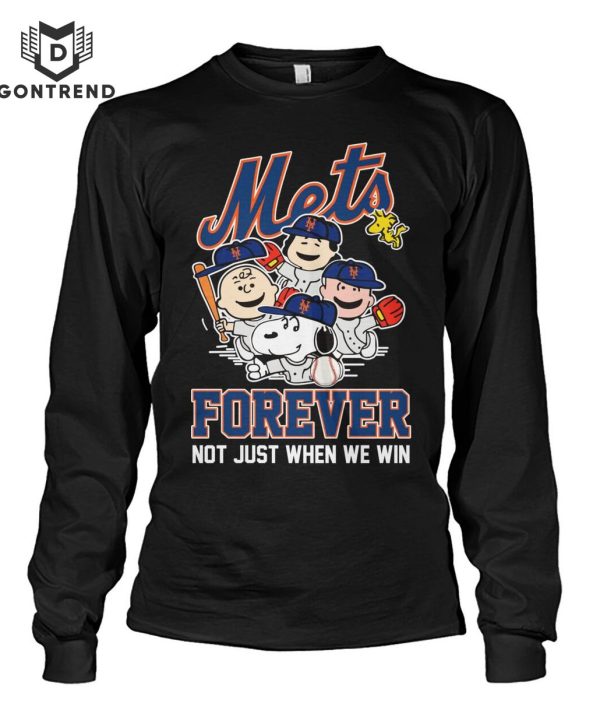 New York Mets Forever Not Just When Whe Win T-Shirt