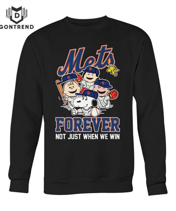 New York Mets Forever Not Just When Whe Win T-Shirt