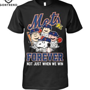 New York Mets Snoopy Forever Not Just When We Win T-Shirt