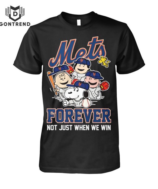 New York Mets Snoopy Forever Not Just When We Win T-Shirt