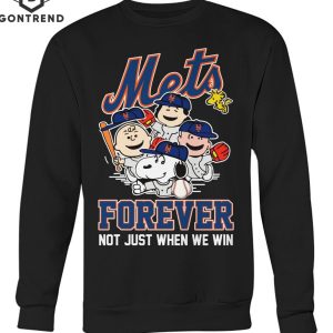 New York Mets Snoopy Forever Not Just When We Win T-Shirt