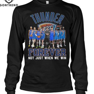 Oklahoma City Thunder Forever Not Just When We Win Signature Unisex T-Shirt