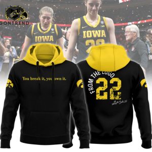 You Break It You Own It Caitlin Clark Basketball Iowa Hawkeyes Signature Design Black Hoodie