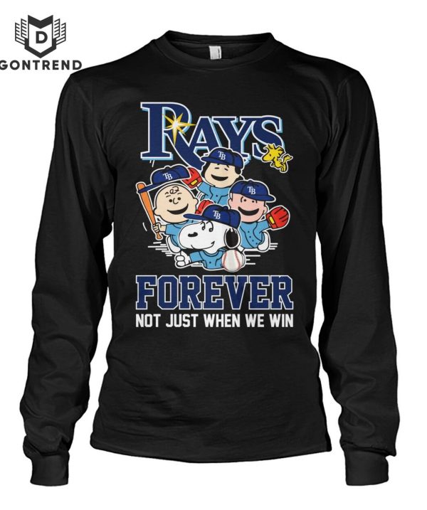 Tampa Bay Rays Forever Not Just When We Win T-Shirt