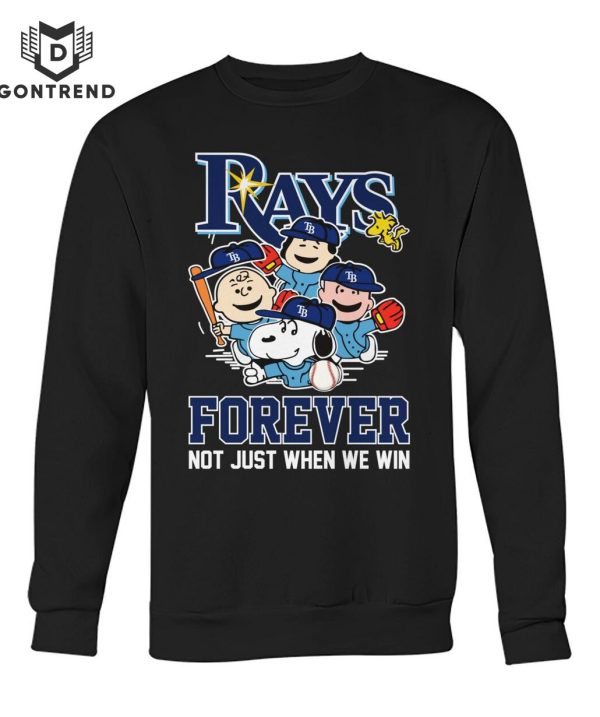 Tampa Bay Rays Forever Not Just When We Win T-Shirt