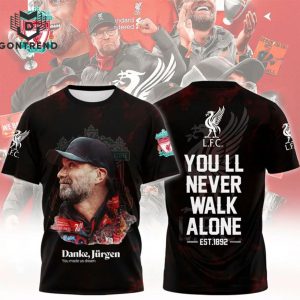 Jurgen Klopp You Made US Dream You II Never Walk Alone 3D T-Shirt