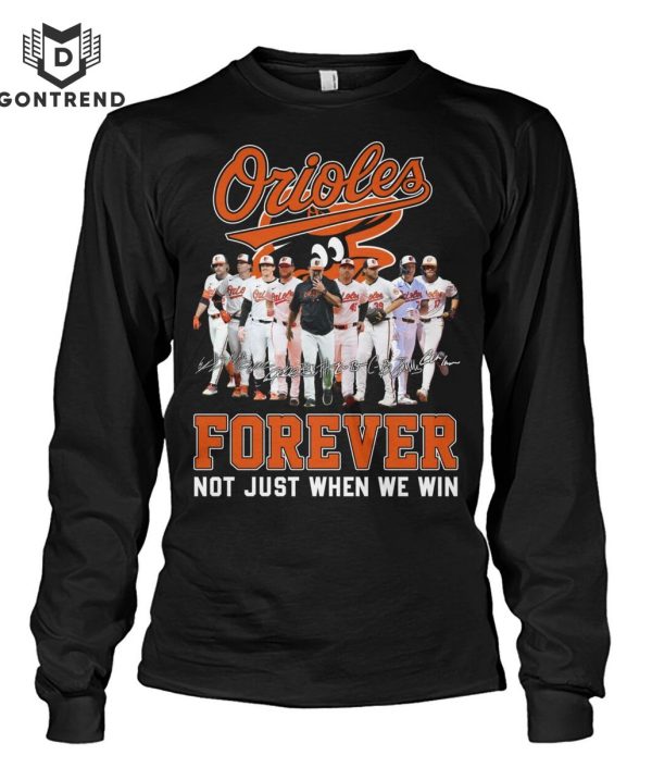 Baltimore Orioles Forever Not Just When We Win Unisex T-Shirt