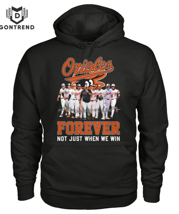 Baltimore Orioles Forever Not Just When We Win Unisex T-Shirt