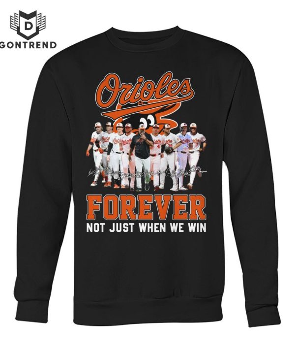 Baltimore Orioles Forever Not Just When We Win Unisex T-Shirt