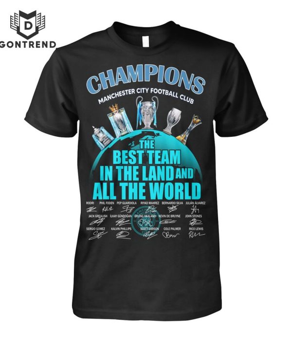 Champions Manchester City Football Club The Best Team In The Land And All The World Signature Unisex T-Shirt