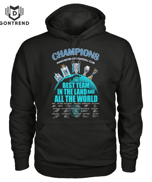 Champions Manchester City Football Club The Best Team In The Land And All The World Signature Unisex T-Shirt