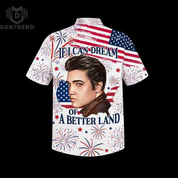 Elvis Presley If I Can Dream Of A Better Land Hawaiian Shirt