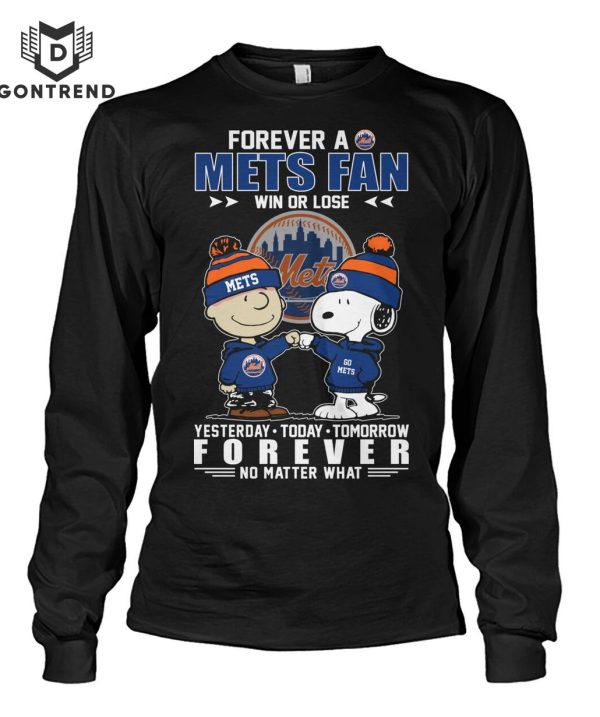 Forever A New York Mets Fan Win Or Lose Yesterday – Today – Tomorrow Forever Not Matter What Unisex T-Shirt