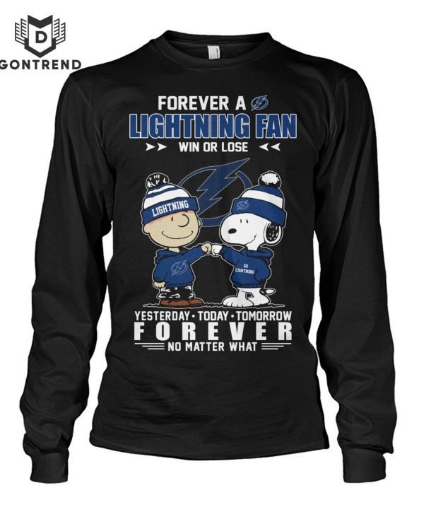 Forever A Tampa Bay Lightning Fan Win Or Lose Yesterday – Today – Tomorrow Forever No Matter What Unisex T-Shirt