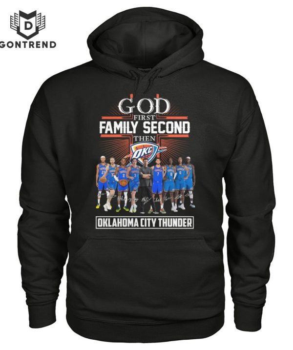 God First Family Second Then Oklahoma City Thunder Signature Unisex T-Shirt