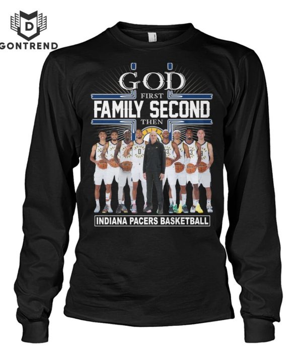 God First FamilySecond Then Indiana Pacers Basketball Unisex T-Shirt