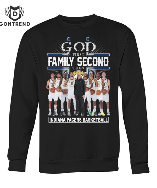 God First FamilySecond Then Indiana Pacers Basketball Unisex T-Shirt