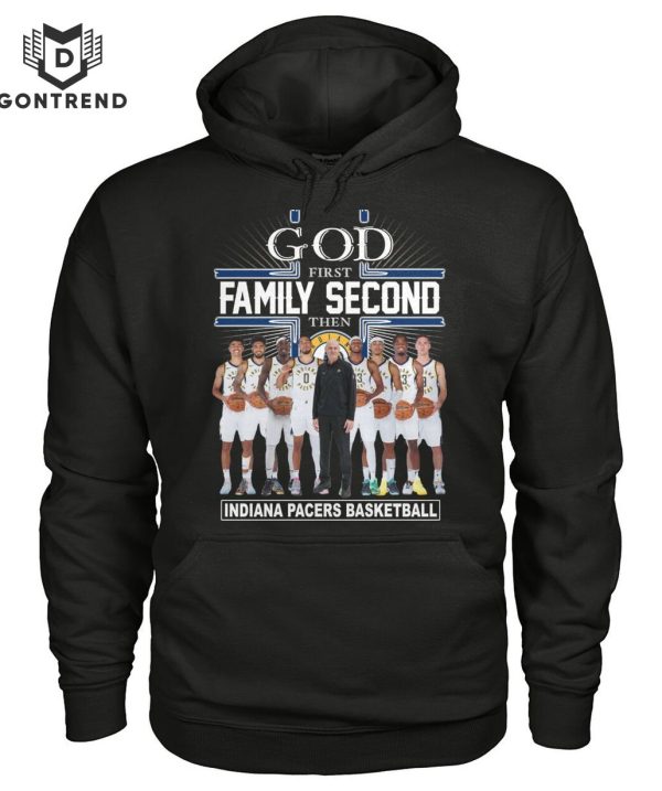 God First FamilySecond Then Indiana Pacers Basketball Unisex T-Shirt