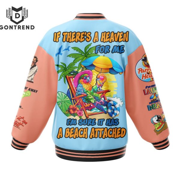 Jimmy Buffett It There A Heaven For Me Im Sure It Has A Beach Attached Baseball Jacket