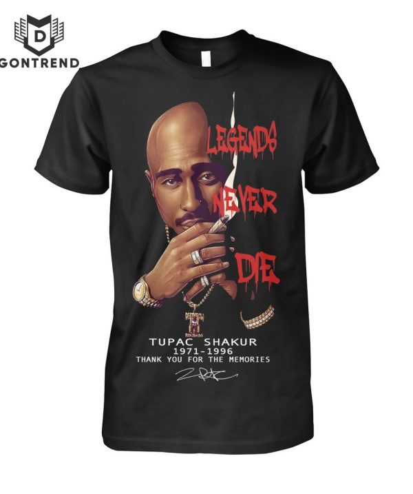 Legend Never Die Tupac Shakur 1971-1996 Signature Thank You For The Memories Unisex T-Shirt