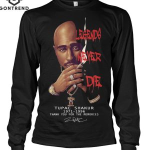 Legend Never Die Tupac Shakur 1971-1996 Signature Thank You For The Memories Unisex T-Shirt