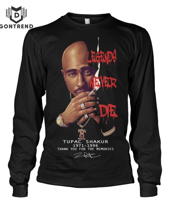 Legend Never Die Tupac Shakur 1971-1996 Signature Thank You For The Memories Unisex T-Shirt