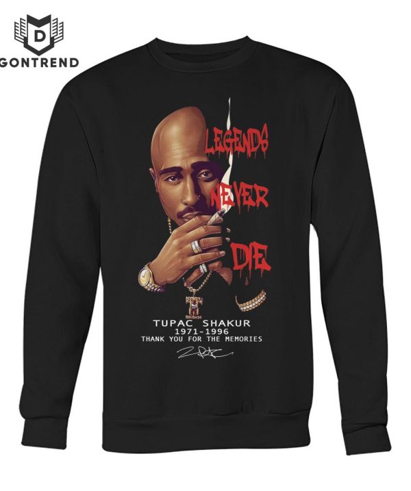 Legend Never Die Tupac Shakur 1971-1996 Signature Thank You For The Memories Unisex T-Shirt