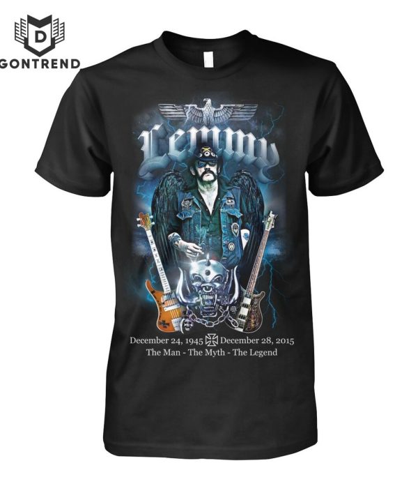 Lemmy December 24 -1945 December 28 -2015 The Man – The Myth – The Legend Unisex T-Shirt