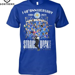 Manchester City 140th Anniversary 1884-2024 Straght Back EFL Championship Winner Unisex T-Shirt