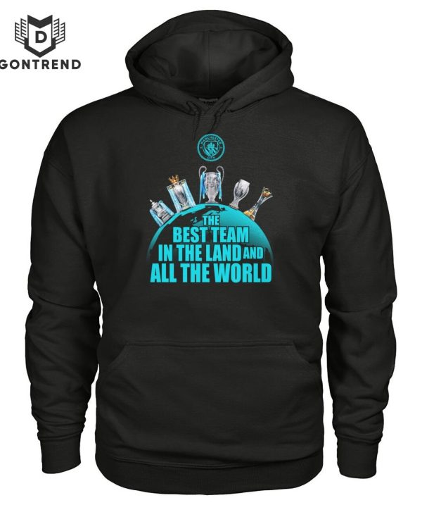 Manchester City The Best Team In The Land And All The World Unisex T-Shirt