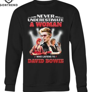 Never Underestimate A Woman Who Listen To David Bowie Signature Design Unisex T-Shirt