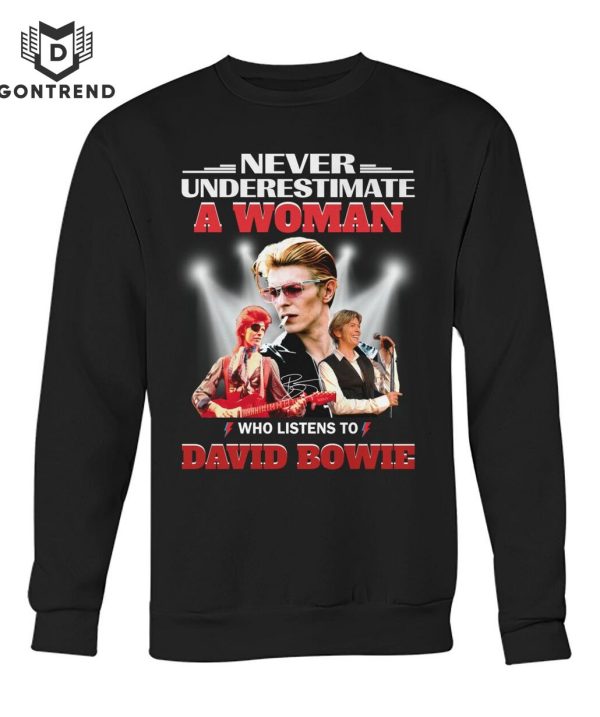 Never Underestimate A Woman Who Listen To David Bowie Signature Design Unisex T-Shirt