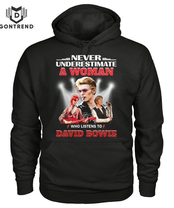 Never Underestimate A Woman Who Listen To David Bowie Signature Design Unisex T-Shirt