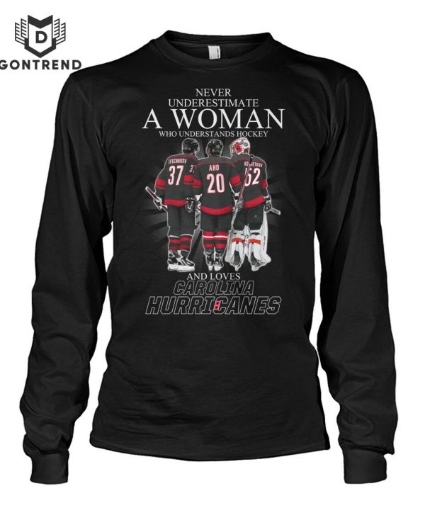 Never Underestimate A Woman Who Understands Hockey And Loves Carolina Hurricanes Unisex T-Shirt