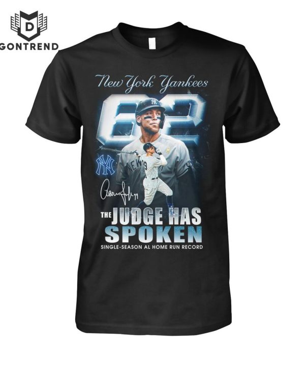 New York Yankees The Judge Has Spoken Signature Single -Season Al Home Run Record Unisex T-Shirt