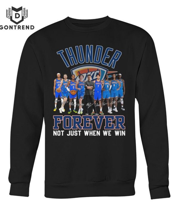 Oklahoma City Thunder Forever Not Just When We Win Unisex T-Shirt